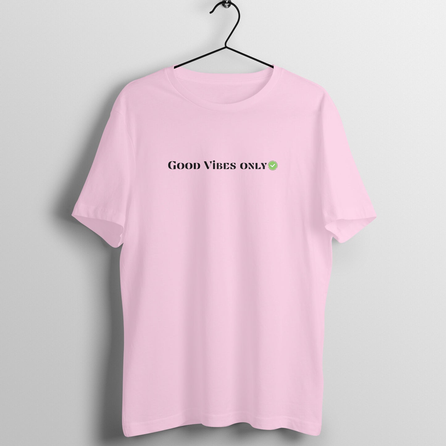 Good Vibes Only | Premium Round Neck Tshirt